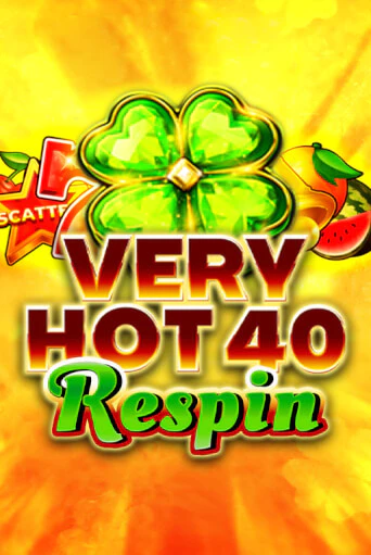 Very Hot 40 Respin бесплатно играть онлайн на сайте Гранд Казино Онлайн