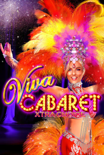 Viva Cabaret - Xtra Choice бесплатно играть онлайн на сайте Гранд Казино Онлайн