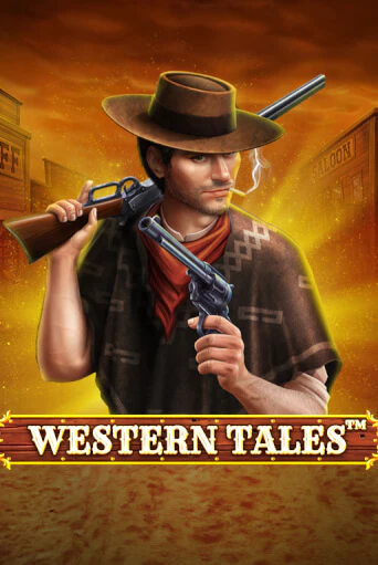 Western Tales бесплатно играть онлайн на сайте Гранд Казино Онлайн