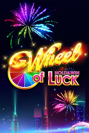 Wheel of Luck: Hold & Win бесплатно играть онлайн на сайте Гранд Казино Онлайн