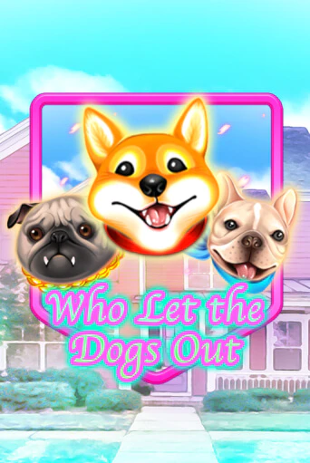 Who Let The Dogs Out бесплатно играть онлайн на сайте Гранд Казино Онлайн