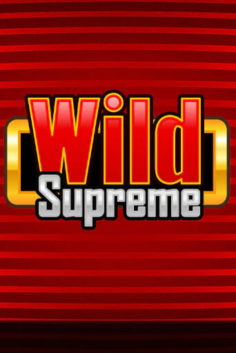 Wild Supreme бесплатно играть онлайн на сайте Гранд Казино Онлайн