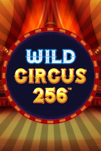 Wild Circus 256 бесплатно играть онлайн на сайте Гранд Казино Онлайн