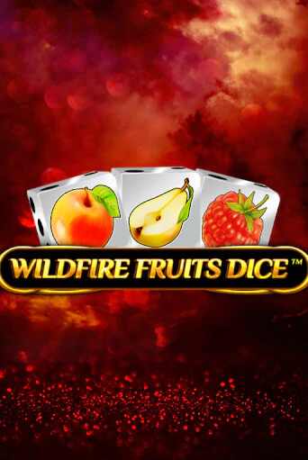 Wildfire Fruits Dice бесплатно играть онлайн на сайте Гранд Казино Онлайн