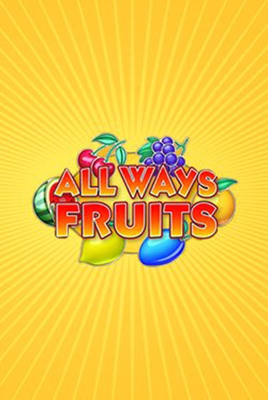 All Ways Fruits бесплатно играть онлайн на сайте Гранд Казино Онлайн