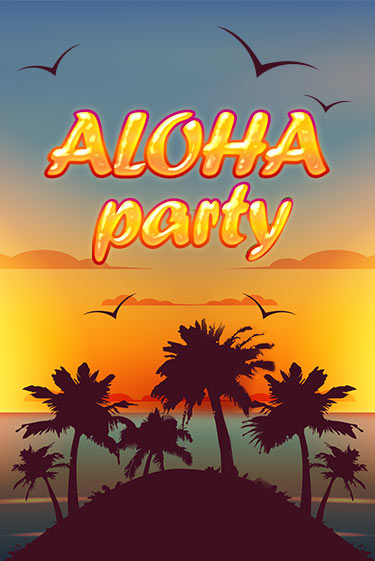 Aloha Party бесплатно играть онлайн на сайте Гранд Казино Онлайн