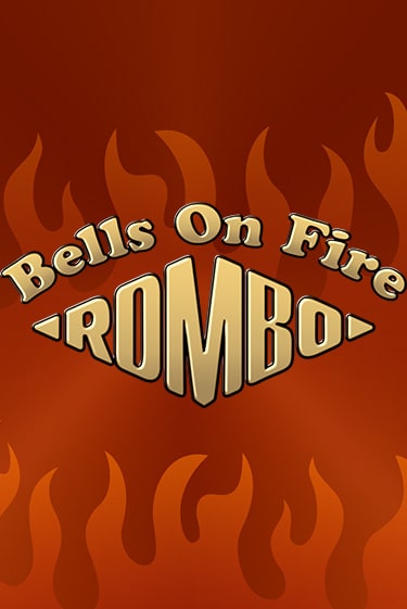 Bells on Fire Rombo бесплатно играть онлайн на сайте Гранд Казино Онлайн