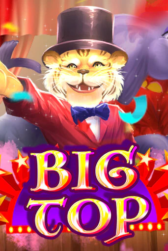 Big Top бесплатно играть онлайн на сайте Гранд Казино Онлайн