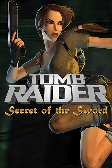 Tomb Raider Secret of the Sword бесплатно играть онлайн на сайте Гранд Казино Онлайн