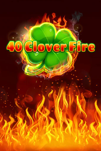 40 Clover Fire бесплатно играть онлайн на сайте Гранд Казино Онлайн